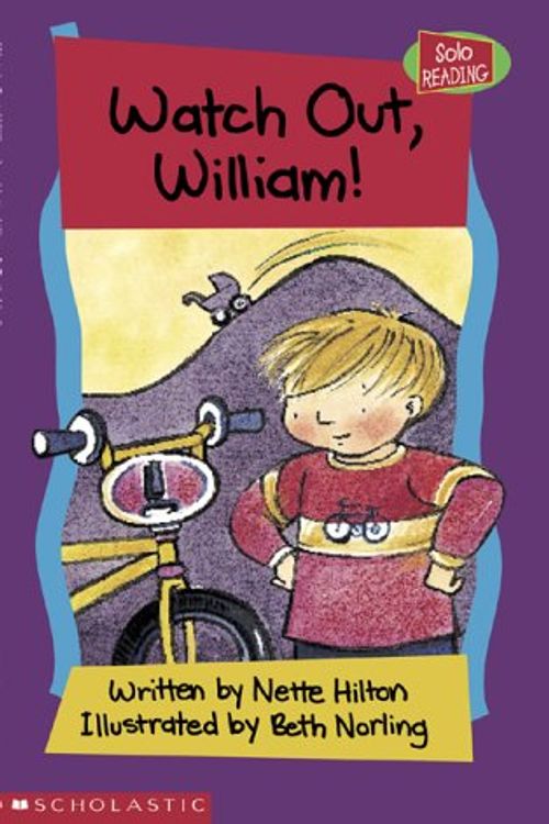 Cover Art for 9780439974400, Solo Reading: Watch Out William by Nette Hilton