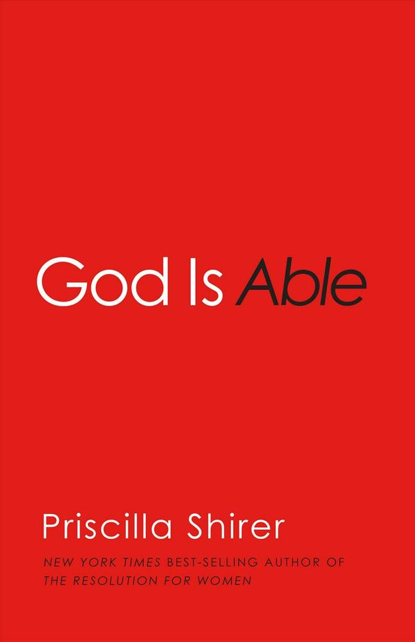 Cover Art for 9781433681912, God Is Able by Priscilla Shirer
