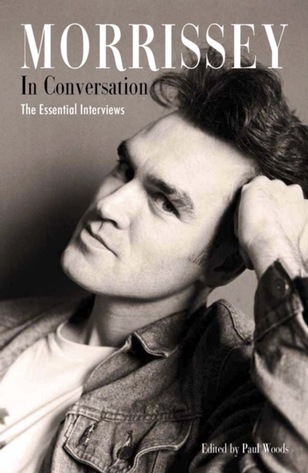 Cover Art for 9780859655408, Morrissey in ConversationThe Essential Interviews by 