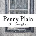 Cover Art for 9781541214415, Penny Plain by O. Douglas