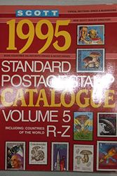 Cover Art for 9780894872044, Scott 1995 Standard Postage Stamp Catalogue: European Countries and Colonies, Independent Nations of Africa, Asia, Latin America : R-Z (Scott Standard Postage Stamp Catalogue Vol 5 Countries P-Sl) by Scott