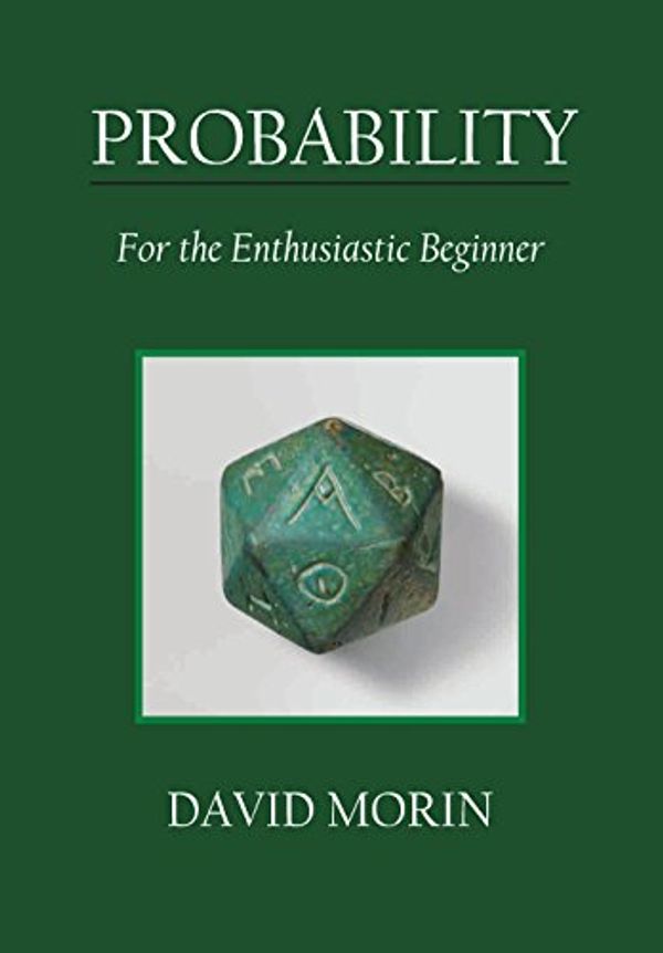 Cover Art for B06XJSHWCX, Probability: For the Enthusiastic Beginner by David Morin