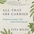 Cover Art for 9781984855008, All That She Carried by Tiya Miles