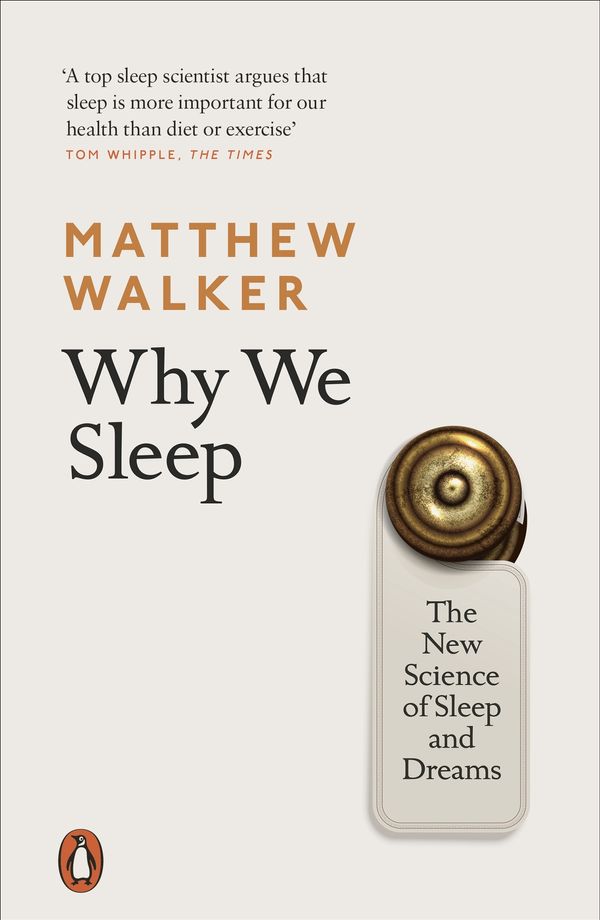 Cover Art for 9780141983776, Why We Sleep by Matthew Walker