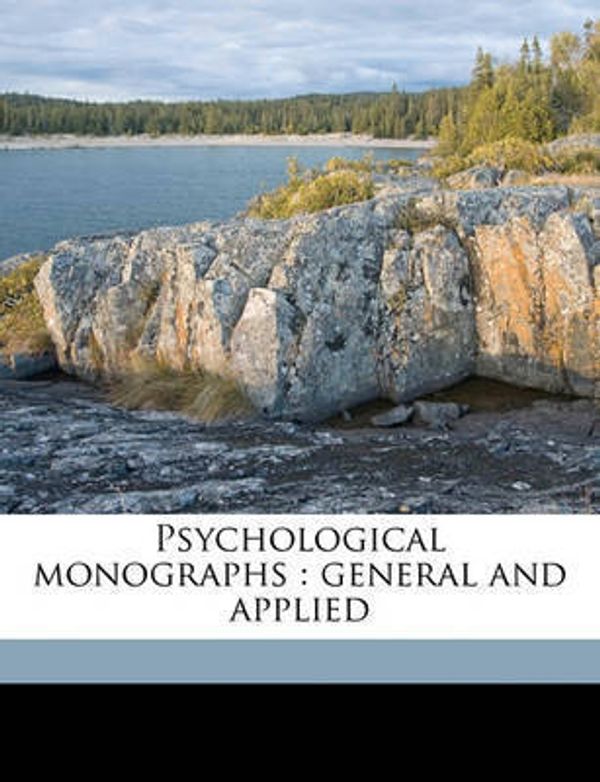 Cover Art for 9781172328444, Psychological Monographs: General and Applied by American Psychological Association