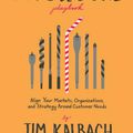 Cover Art for 9781933820682, The Jobs To Be Done Playbook: Align Your Markets, Organization, and Strategy Around Customer Needs by Jim Kalbach