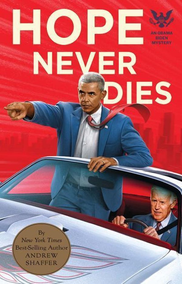 Cover Art for 9781432858414, Hope Never Dies (Obama Biden Mystery) by Andrew Shaffer