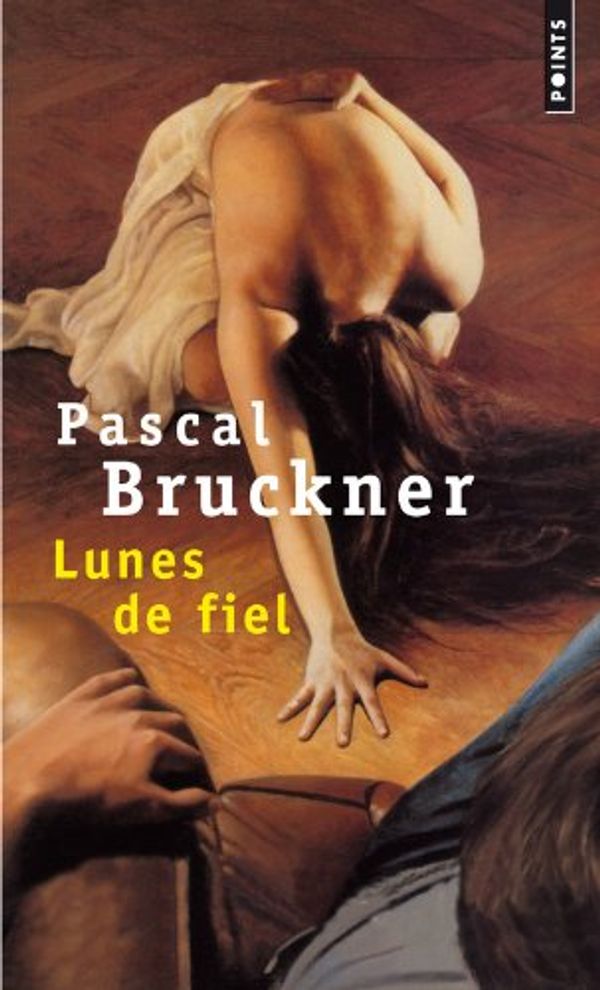 Cover Art for 9782020261975, Lunes De Fiel (Fiction, Poetry & Drama) by Bruckner