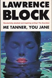 Cover Art for 9781901982213, Me Tanner, You Jane by Lawrence Block