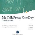 Cover Art for 9783198924273, Me Talk Pretty One Day, 1 Audio-CD + 1 CD-ROM + Textbuch by David Sedaris