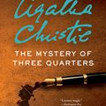 Cover Art for 9780062792341, The Mystery of Three Quarters by Sophie Hannah