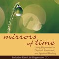 Cover Art for 9781561709298, Mirrors of Time [With CD] by Brian Weiss
