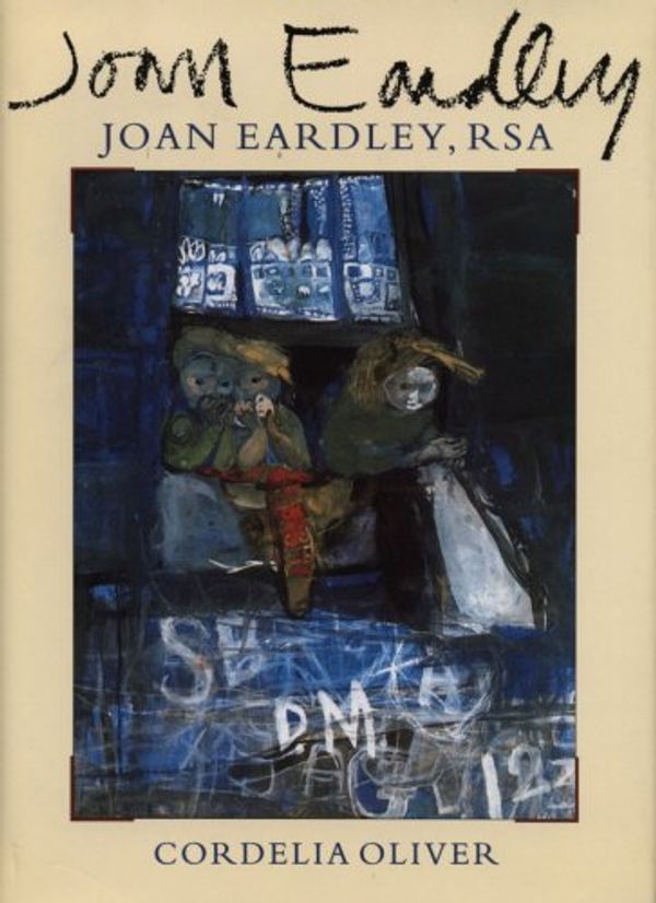 Cover Art for 9781851581665, Joan Eardley - Rsa by Cordelia Oliver