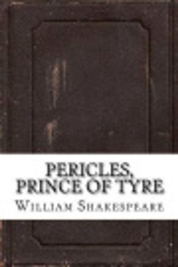 Cover Art for 9781539547297, Pericles, Prince of Tyre by William Shakespeare