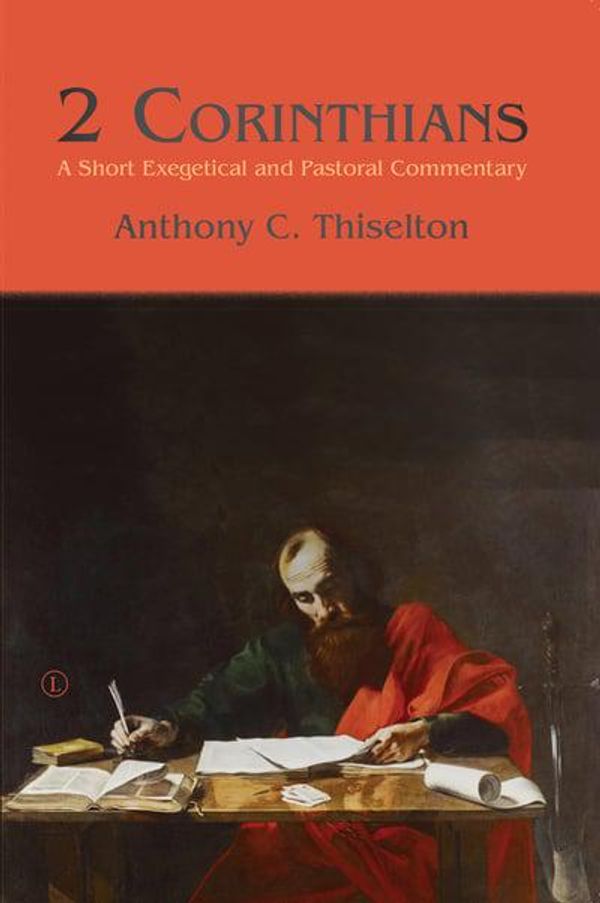 Cover Art for 9780718895532, 2 Corinthians PB: A Short Exegetical and Pastoral Commentary by Anthony C. Thiselton