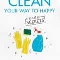 Cover Art for 9781409193937, Clean Your Way to Happy: 1,001 tips for tidying your home and clearing your mind by Alexandra Fraser