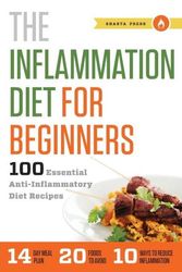 Cover Art for 9781623152451, The Inflammation Diet for Beginners: 100 Essential Anti-Inflammatory Diet Recipes by Shasta Press