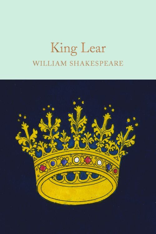 Cover Art for 9781909621923, King LearMacmillan Collector's Library by William Shakespeare