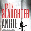 Cover Art for B071WWDZ8M, Angie by Karin Slaughter