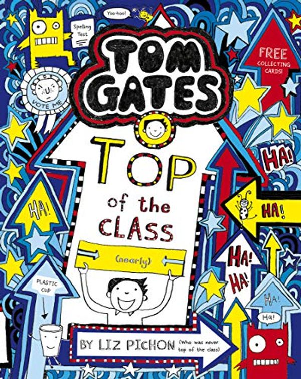 Cover Art for B0134BPC90, Tom Gates 9: Top of the Class (Nearly) by Liz Pichon