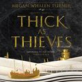 Cover Art for B06XYSP796, Thick as Thieves by Megan Whalen Turner
