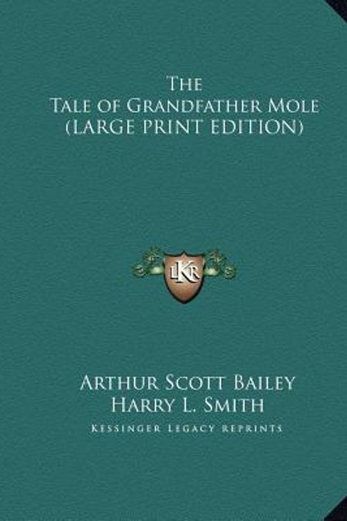 Cover Art for 9781169869592, The Tale of Grandfather Mole by Arthur Scott Bailey