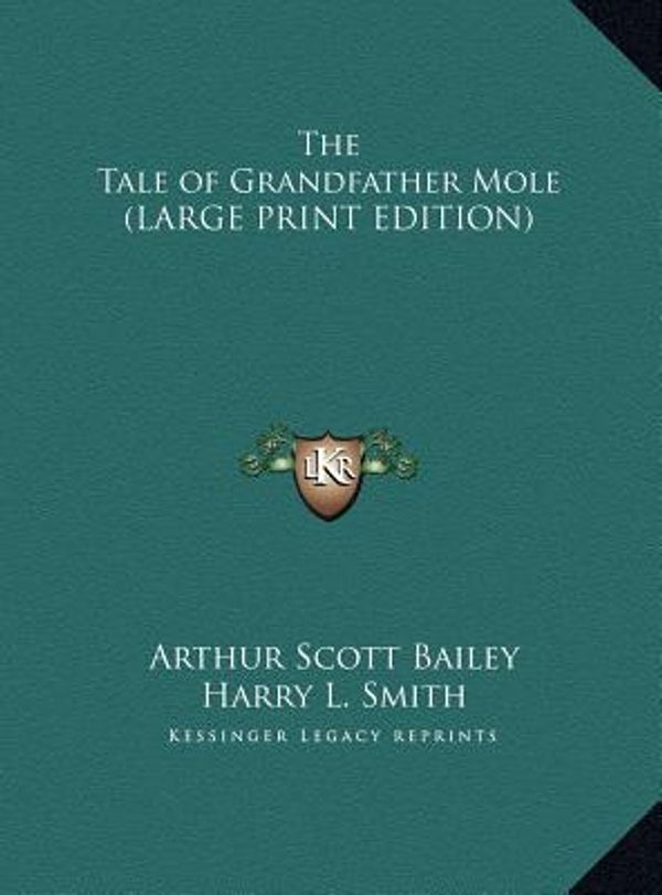 Cover Art for 9781169869592, The Tale of Grandfather Mole by Arthur Scott Bailey