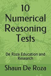 Cover Art for 9781522068853, 10 Numerical Reasoning Tests: De Roza Education and Research by Shaun De Roza