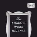 Cover Art for 9783423284134, Das Shadow Work Journal: Erkenne deine Schatten und heile dich selbst | Die Booktok-Sensation endlich auf Deutsch! by Keila Shaheen