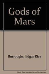 Cover Art for 9780940724037, The Gods of Mars by Edgar Rice Burroughs