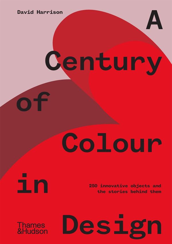 Cover Art for 9781760760533, A Century of Colour in Design by David Harrison