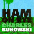 Cover Art for 9781841951638, Ham on Rye by Charles Bukowski