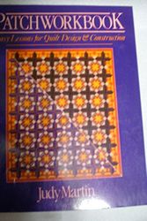 Cover Art for 9780684179452, Patchworkbook: Easy lessons for creative quilt design and construction by Judy Martin