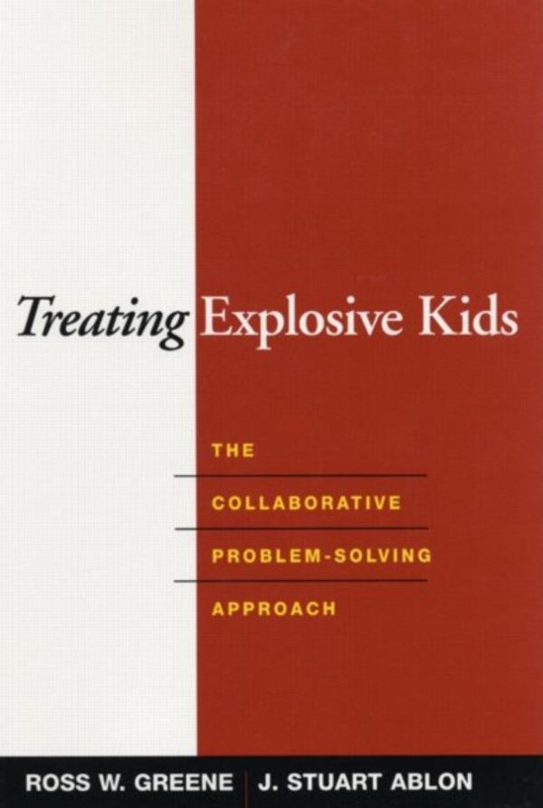 Cover Art for 9781593852030, Treating Explosive Kids by Ross W. Greene, J. Stuart Ablon