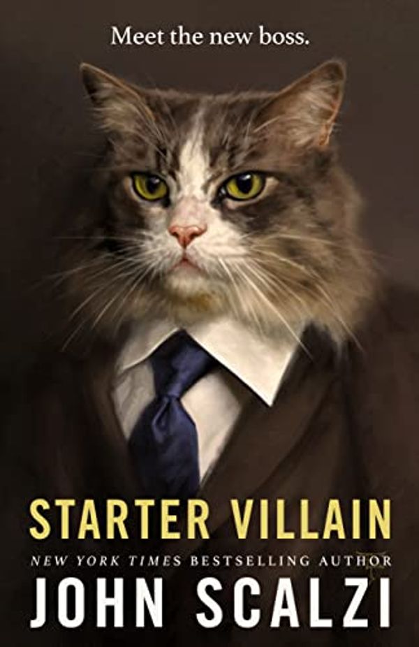 Cover Art for B0B9KVXCQ6, Starter Villain by John Scalzi