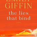 Cover Art for B07YRWFWTJ, The Lies That Bind: A Novel by Emily Giffin
