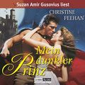 Cover Art for 9783785733769, Mein dunkler Prinz, 4 Audio-CDs by Christine Feehan, Suzan Amir Gusovius