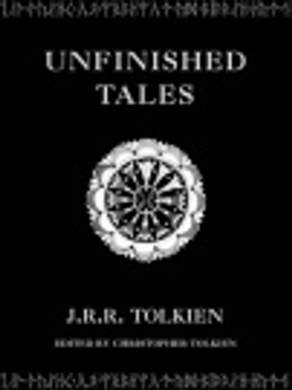 Cover Art for 9780061927751, Unfinished Tales by J R Tolkien