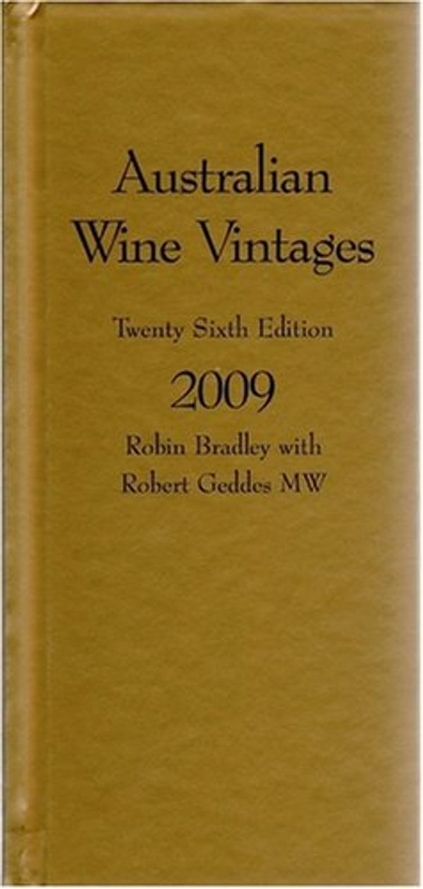 Cover Art for 9780957728097, Australian Wine Vintages 2009 by Rob Geddes