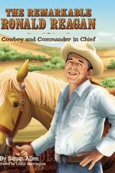 Cover Art for 9781621570387, The Remarkable Ronald Reagan: Cowboy and Commander in Chief by Susan Allen
