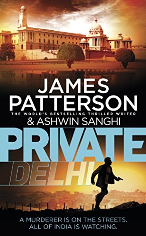 Cover Art for 9781784752132, Private Delhi by James Patterson