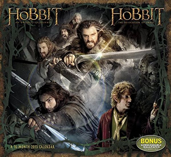 Cover Art for 9781423827122, The Hobbit 2015 Calendar: An Unexpected Journey, Bonus Downloadable Wallpaper by Day Dream