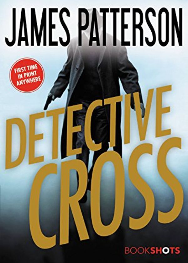 Cover Art for B01N5BW2N5, Detective Cross by James Patterson