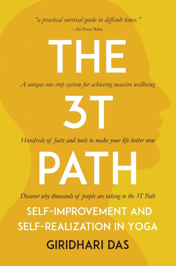 Cover Art for 9788590722939, The 3T Path: Self-Improvement and Self-Realization in Yoga by Giridhari Das