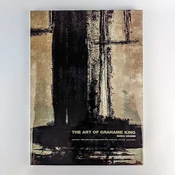 Cover Art for 9781876832599, The Art of Grahame King by Sasha Grishin, R. Butler, Libby Bright, Caroline Field