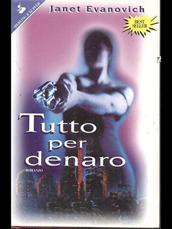 Cover Art for 9788820023539, Tutto per denaro by Janet Evanovich