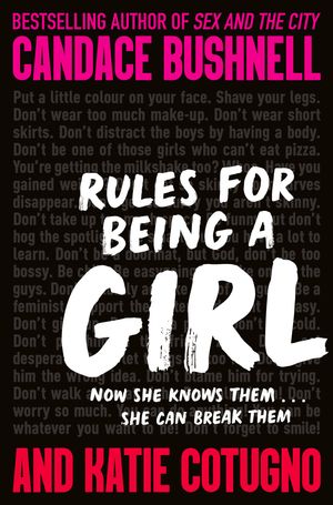 Cover Art for 9781529036084, Rules for Being a Girl by Katie Cotugno