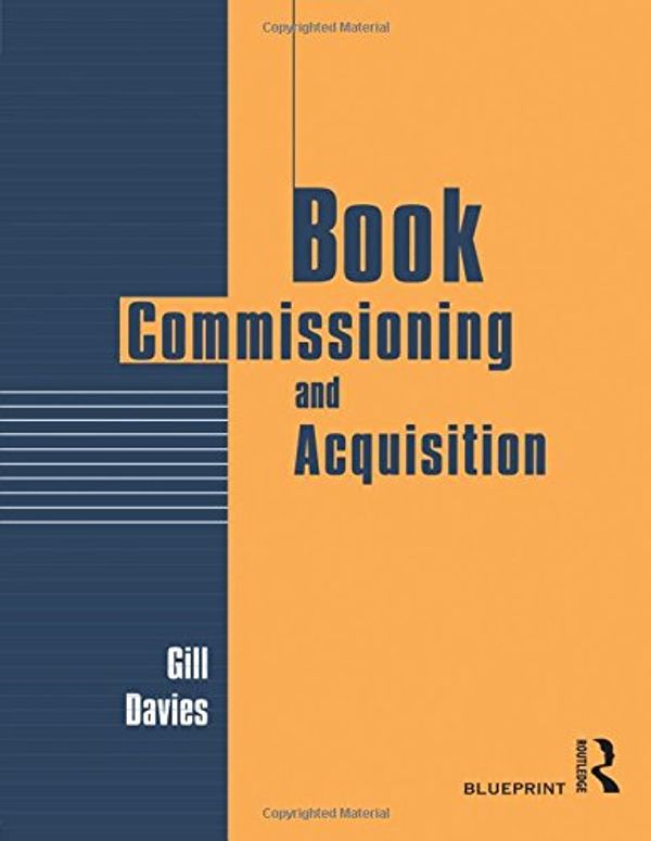 Cover Art for 9780415136716, Book Commissioning and Acquisition by Gill Davies