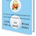 Cover Art for B07W7374QC, Life in the Fasting Lane: How to Make Intermittent Fasting a Lifestyle - and Reap the Benefits of Weight Loss and Better Health by Dr. Jason Fung, Eve Mayer, Megan Ramos