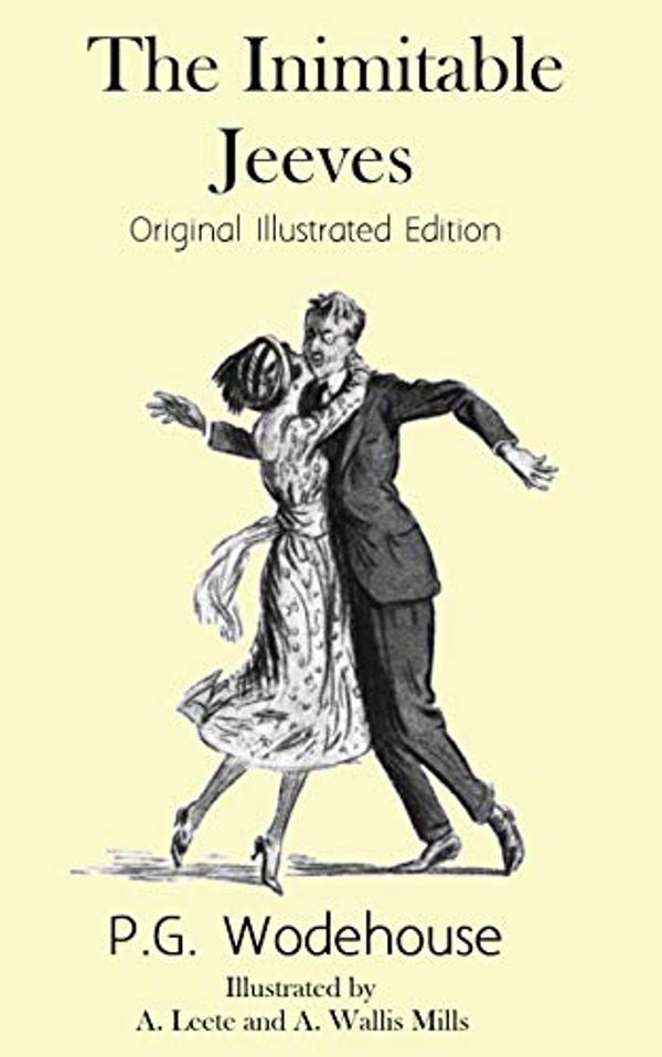 Cover Art for B07NY25FCB, The Inimitable Jeeves: Original Illustrated Edition by P. G. Wodehouse